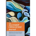 The Allyship Challenge Journal: Self-Reflection to Move Beyond Performative Allyship and Become a Genuine Accomplice - Paperback