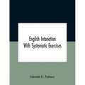English intonation; with systematic exercises - Paperback