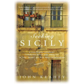 Seeking Sicily: A Cultural Journey Through Myth and Reality in the Heart of the Mediterranean - Hardcover