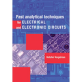 Fast Analytical Techniques for Electrical and Electronic Circuits - Paperback