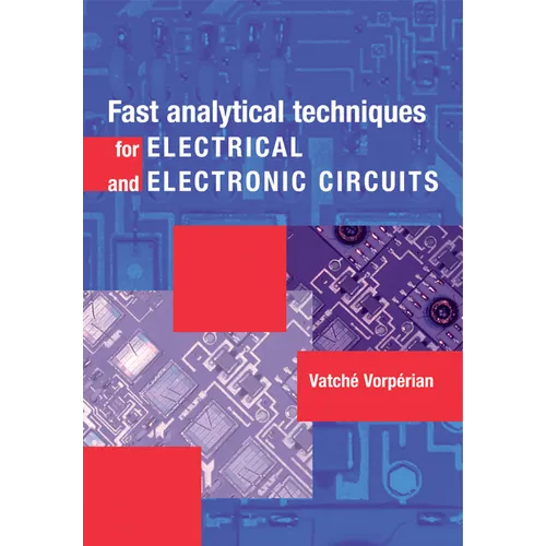 Fast Analytical Techniques for Electrical and Electronic Circuits - Paperback