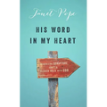 His Word in My Heart: Memorizing Scripture for a Closer Walk with God - Paperback