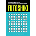 Futoshiki: 250 Medium to Hard Challenging Logic Puzzles 8x8 - Paperback