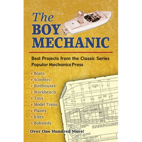 The Boy Mechanic: Best Projects from the Classic Series - Paperback