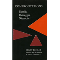 Confrontations: Derrida/Heidegger/Nietzsche - Paperback