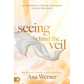 Seeing Behind the Veil: 100 Invitations to Intimate Encounters with the Holy Spirit - Paperback