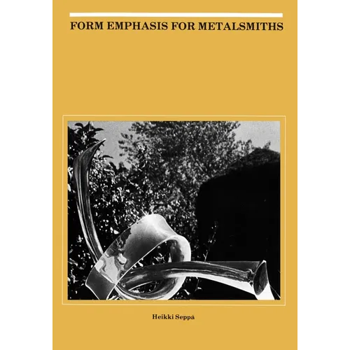 Form Emphasis for Metalsmiths - Paperback