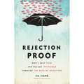 Rejection Proof: How I Beat Fear and Became Invincible Through 100 Days of Rejection - Hardcover