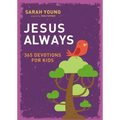 Jesus Always: 365 Devotions for Kids - Hardcover