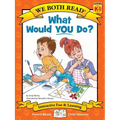 What Would You Do?: Making Good Choices - Paperback