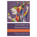 Anatomy of Foolishness: The Overlooked Problem of Risk-Unawareness - Paperback