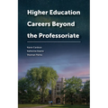 Higher Education Careers Beyond the Professoriate - Paperback
