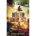 Battle of Kontum, 1972 - Paperback