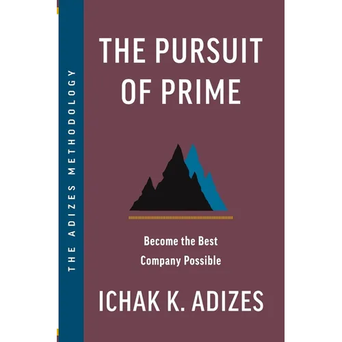 The Pursuit of Prime: Become the Best Company Possible - Paperback