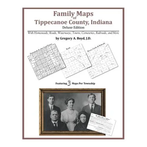 Family Maps of Tippecanoe County, Indiana - Paperback