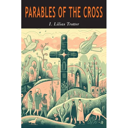 Parables of the Cross - Paperback