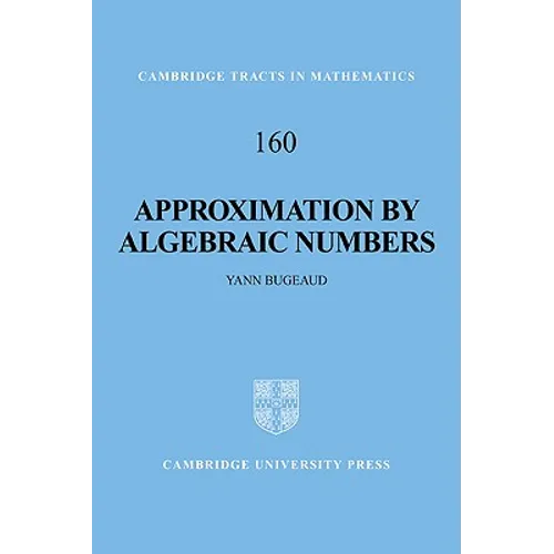 Approximation by Algebraic Numbers - Paperback