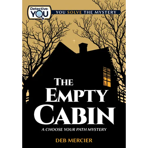 The Empty Cabin: A Choose Your Path Mystery - Paperback
