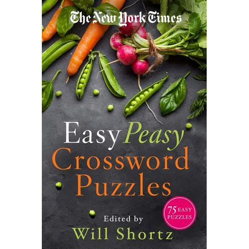 The New York Times Easy Peasy Crossword Puzzles: 75 Easy Puzzles - Paperback