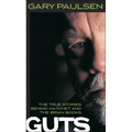 Guts: The True Stories Behind Hatchet and the Brian Books - Hardcover