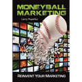 Moneyball Marketing - Hardcover