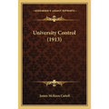 University Control (1913) - Paperback