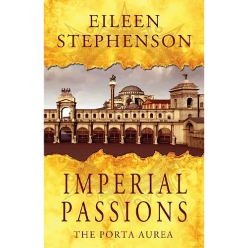 Imperial Passions: The Porta Aurea - Paperback