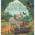 Crossing the Mekong River: A Multilingual Children's Book in English, Rhade, and Jarai - Hardcover
