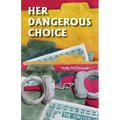 Her Dangerous CHoice - Paperback