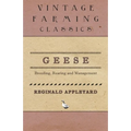 Geese - Breeding, Rearing and Management - Paperback