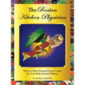 The Persian Kitchen Physician: The Art of Plant-Powered Persian Cuisine For Total Body Seasonal Wellness - Hardcover