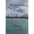 Duty To The Heart: Polemos - Paperback