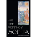 The Wedding of Sophia: The Divine Feminine in Psychoidal Alchemy - Paperback