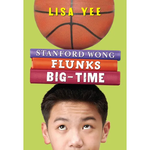 Stanford Wong Flunks Big-Time (the Millicent Min Trilogy, Book 2): Volume 2 - Paperback