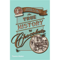 The True History of Chocolate: Third Edition - Paperback