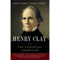 Henry Clay: The Essential American - Paperback