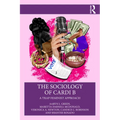 The Sociology of Cardi B: A Trap Feminist Approach - Paperback