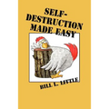 Self-Destruction Made Easy - Paperback