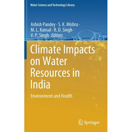 Climate Impacts on Water Resources in India: Environment and Health - Hardcover