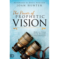 The Power of Prophetic Vision: How to Turn Your Dreams Into Destiny - Paperback