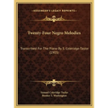 Twenty-Four Negro Melodies: Transcribed For The Piano By S. Coleridge-Taylor (1905) - Hardcover