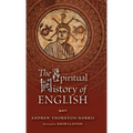 The Spiritual History of English - Hardcover