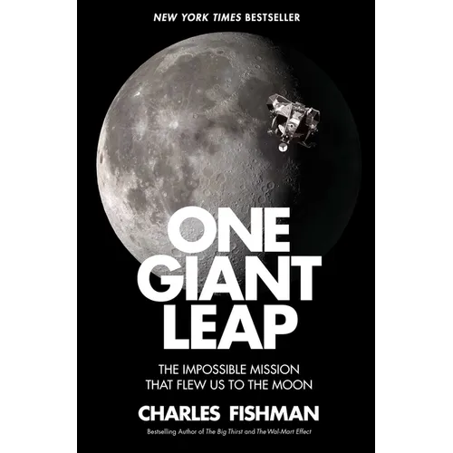 One Giant Leap: The Impossible Mission That Flew Us to the Moon - Paperback