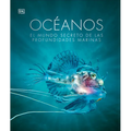 Oceános (Oceanology): El Mundo Secreto de Las Profundidades Marinas - Hardcover