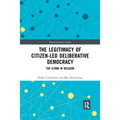 The Legitimacy of Citizen-Led Deliberative Democracy: The G1000 in Belgium - Paperback