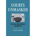 Courts Unmasked: Civil Legal System Reform and Covid-19 - Hardcover
