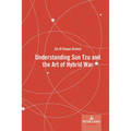 Understanding Sun Tzu and the Art of Hybrid War - Hardcover