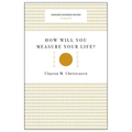 How Will You Measure Your Life? - Paperback