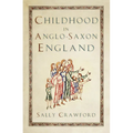 Childhood in Anglo-Saxon England - Paperback