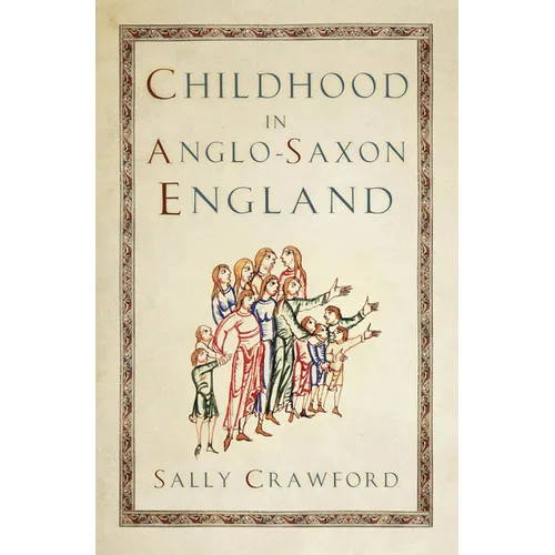 Childhood in Anglo-Saxon England - Paperback